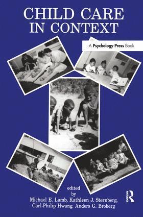 Michael E. Lamb, Kathleen J. Sternberg, Carl-Philip Hwang, Anders G. Broberg - Child Care in Context, Inbunden
