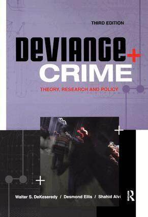 Walter DeKeseredy, Desmond Ellis, Shahid Alvi - Deviance and Crime, Inbunden
