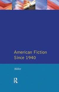 bokomslag American Fiction Since 1940