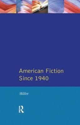 American Fiction Since 1940 1