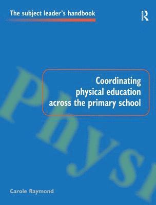 Coordinating Physical Education Across the Primary School 1