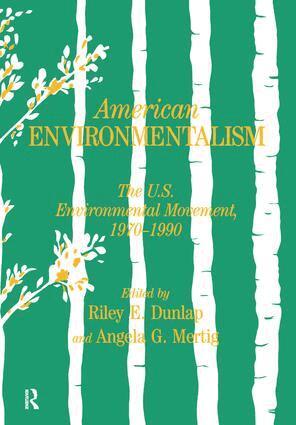 Riley E. Dunlap, Angela G. Mertig - American Environmentalism, Inbunden