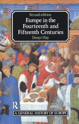 bokomslag Europe in the Fourteenth and Fifteenth Centuries