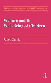 bokomslag Welfare and the Well-Being of Children