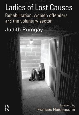 Judith Rumgay, UK) Rumgay, Judith (London School of Economics - Ladies of Lost Causes, Inbunden