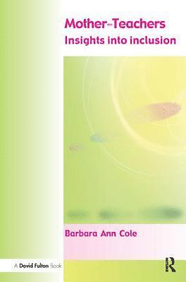 Barbara Cole - Mother-Teachers, Inbunden