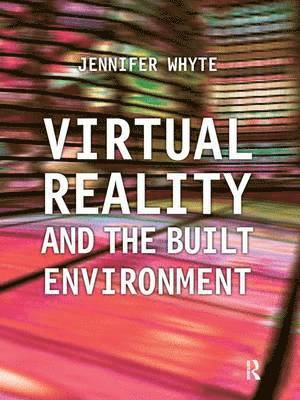 Virtual Reality and the Built Environment 1