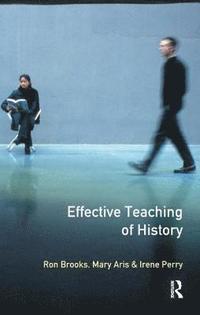 bokomslag Effective Teaching of History, The