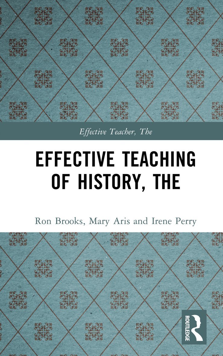 Effective Teaching of History, The