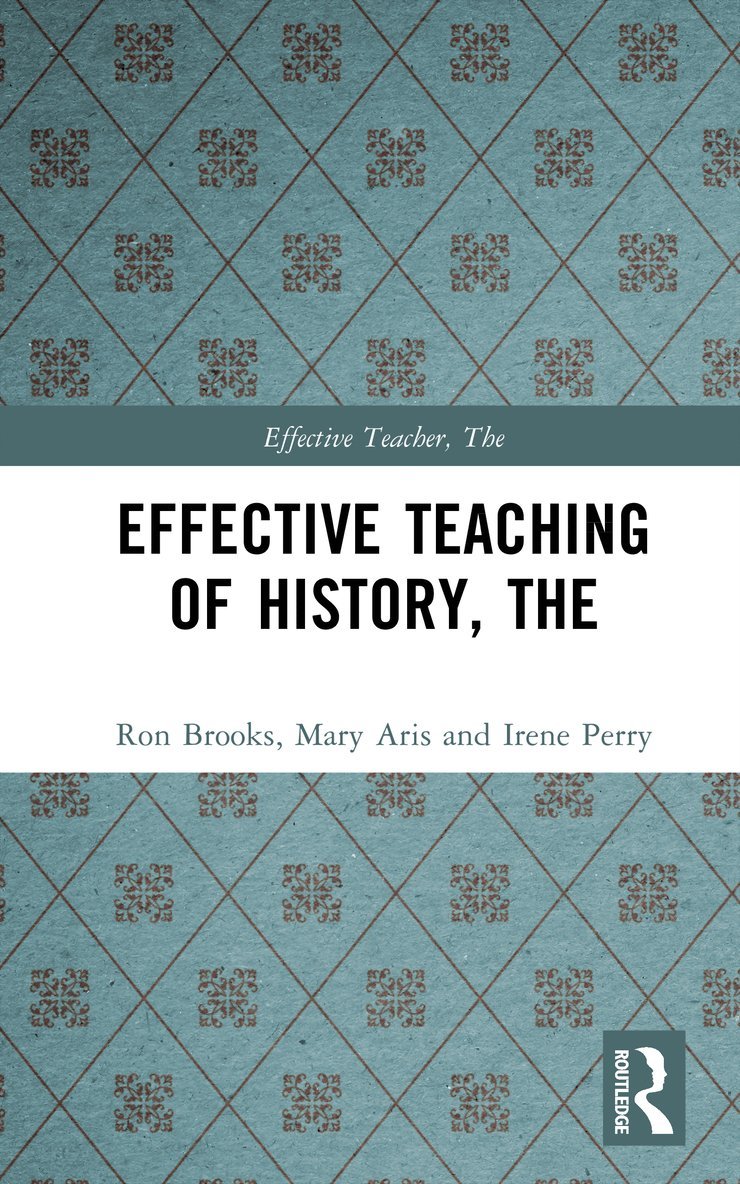 Effective Teaching of History, The 1