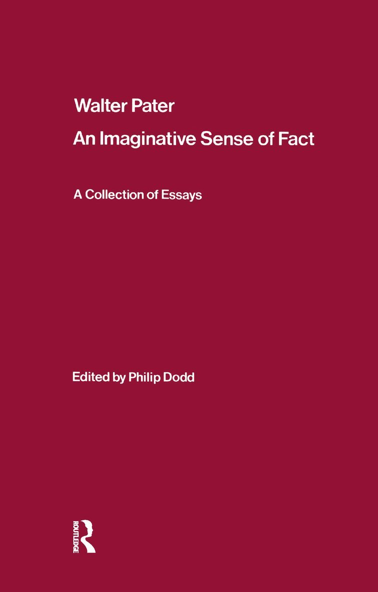 Philip Dodd - Walter Pater: an Imaginative Sense of Fact, Inbunden