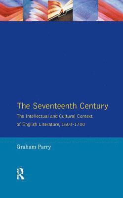 Graham Parry - Seventeenth Century, Inbunden