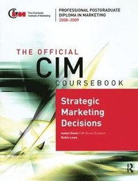 bokomslag The Official CIM Coursebook: Strategic Marketing Decisions 2008-2009