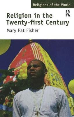 Religion in the Twenty-First Century 1