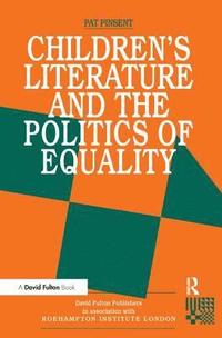 bokomslag Childrens Literature and the Politics of Equality