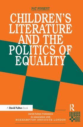 Pat Pinsent - Childrens Literature and the Politics of Equality, Inbunden