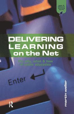 Martin Weller - Delivering Learning on the Net, Inbunden