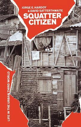 Jorge E. Hardoy, David Satterthwaite - Squatter Citizen, Inbunden
