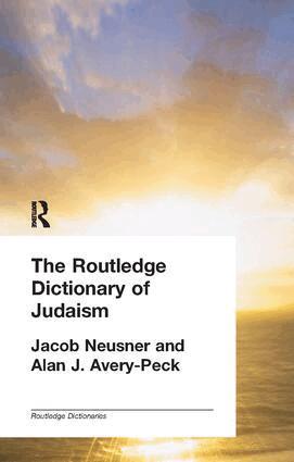 Alan Avery-Peck, Jacob Neusner - Routledge Dictionary of Judaism, Inbunden
