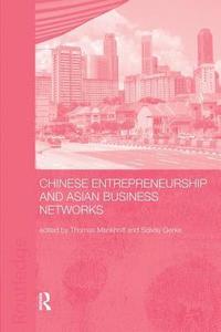 bokomslag Chinese Entrepreneurship and Asian Business Networks