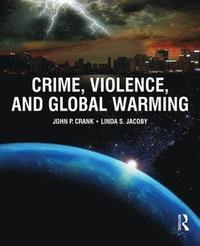 bokomslag Crime, Violence, and Global Warming
