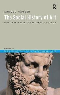 bokomslag Social History of Art, Volume 1