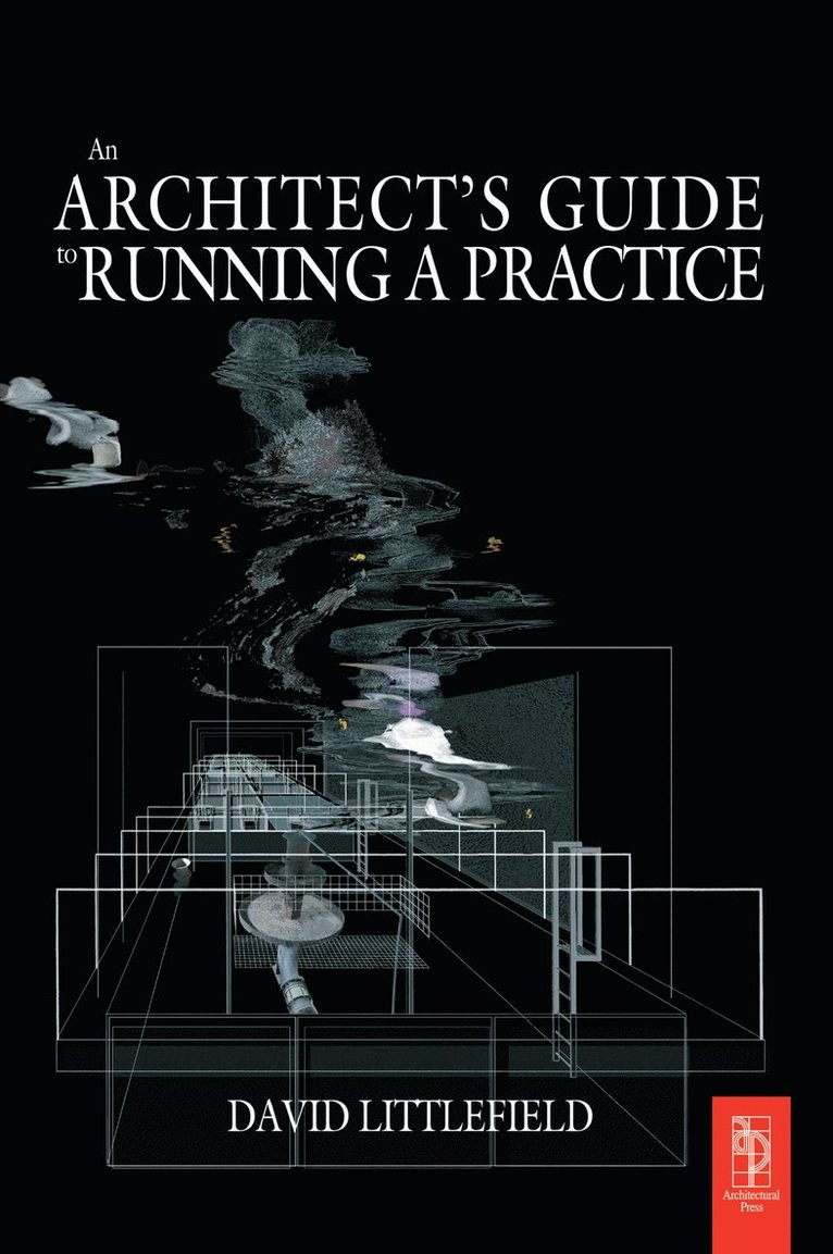 David Littlefield - Architect's Guide to Running a Practice, Inbunden