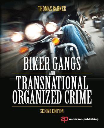 Thomas Barker - Biker Gangs and Transnational Organized Crime, Inbunden