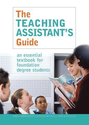 Michelle Lowe, Jim Pugh, UK) Lowe, Michelle (Staffordshire University - Teaching Assistant's Guide, Inbunden