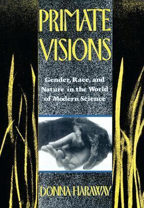Donna J. Haraway - Primate Visions, Inbunden