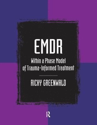 bokomslag EMDR Within a Phase Model of Trauma-Informed Treatment