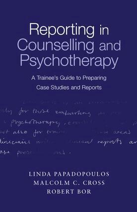 Linda Papadopoulos, Malcolm Cross, Robert Bor - Reporting in Counselling and Psychotherapy, Inbunden