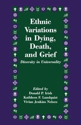 Ethnic Variations in Dying, Death and Grief 1
