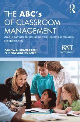 Pamela A. Kramer Ertel, Madeline Kovarik - ABC's of Classroom Management, Inbunden