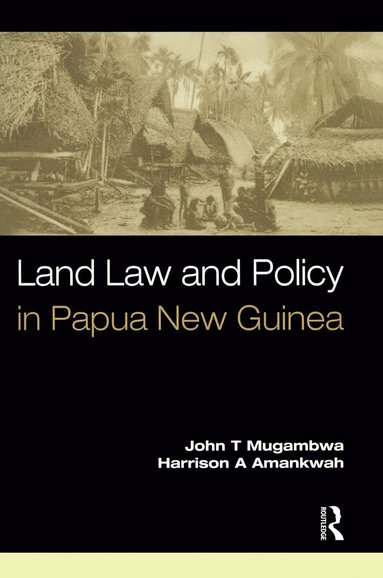 bokomslag Land Law and Policy in Papua New Guinea