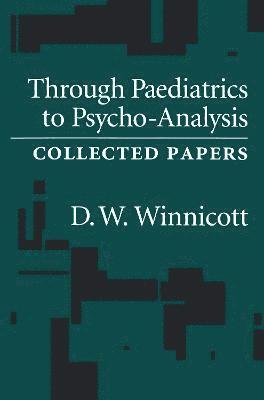bokomslag Through Pediatrics to Psycho-analysis