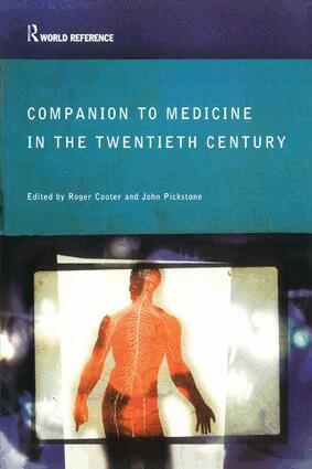 Roger Cooter, John Pickstone - Companion Encyclopedia of Medicine in the Twentieth Century, Inbunden