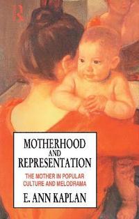 bokomslag Motherhood and Representation