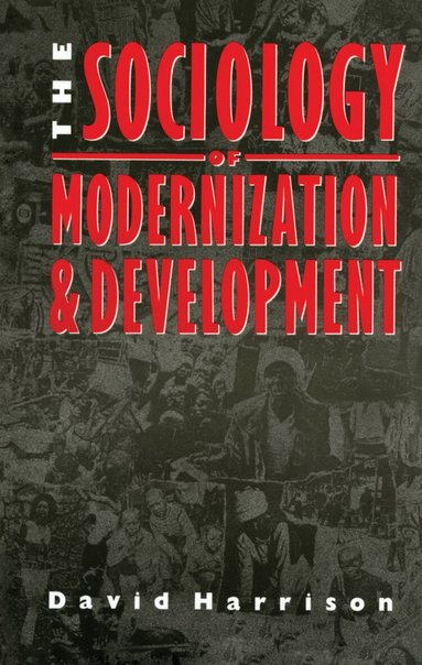 David Harrison - Sociology of Modernization and Development, Inbunden