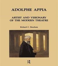 bokomslag Adolphe Appia: Artist and Visionary of the Modern Theatre