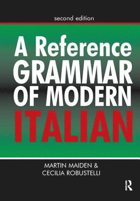 Martin Maiden, Cecilia Robustelli - Reference Grammar of Modern Italian, Inbunden