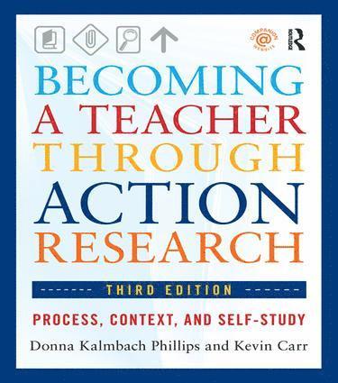 Donna Kalmbach Phillips, Kevin Carr, USA) Phillips, Donna Kalmbach (Pacific University, USA) Carr, Kevin (Pacific University - Becoming a Teacher through Action Research, Inbunden