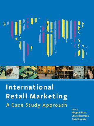 Christopher Moore, Margaret Bruce, Grete Birtwistle - International Retail Marketing, Inbunden