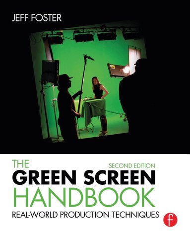 Jeff Foster - Green Screen Handbook, Inbunden