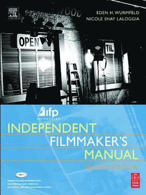 bokomslag IFP/Los Angeles Independent Filmmaker's Manual