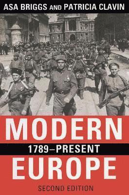 Asa Briggs, Patricia Clavin - Modern Europe, 1789-Present, Inbunden
