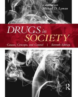 bokomslag Drugs in Society: Causes, Concepts, and Control