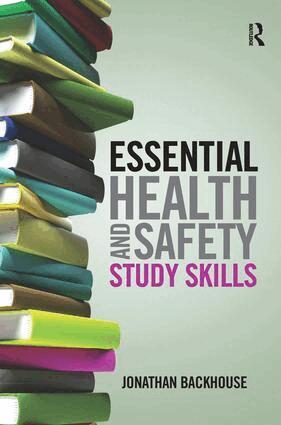 Jonathan Backhouse - Essential Health and Safety Study Skills, Inbunden