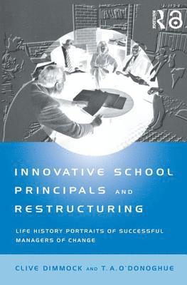 Innovative School Principals and Restructuring 1