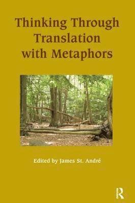 bokomslag Thinking Through Translation with Metaphors